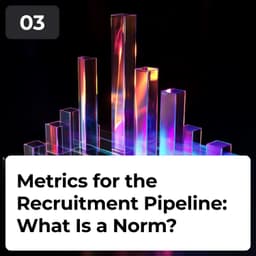 Cover art for Metrics for the Recruitment Pipeline: What Is a Norm?